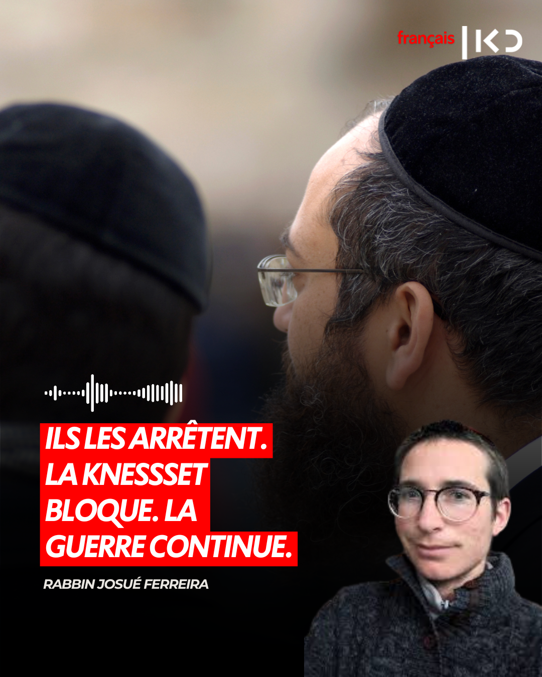 ILS LES ARRÊTENT. LA KNESSSET BLOQUE. LA GUERRE CONTINUE. episode artwork