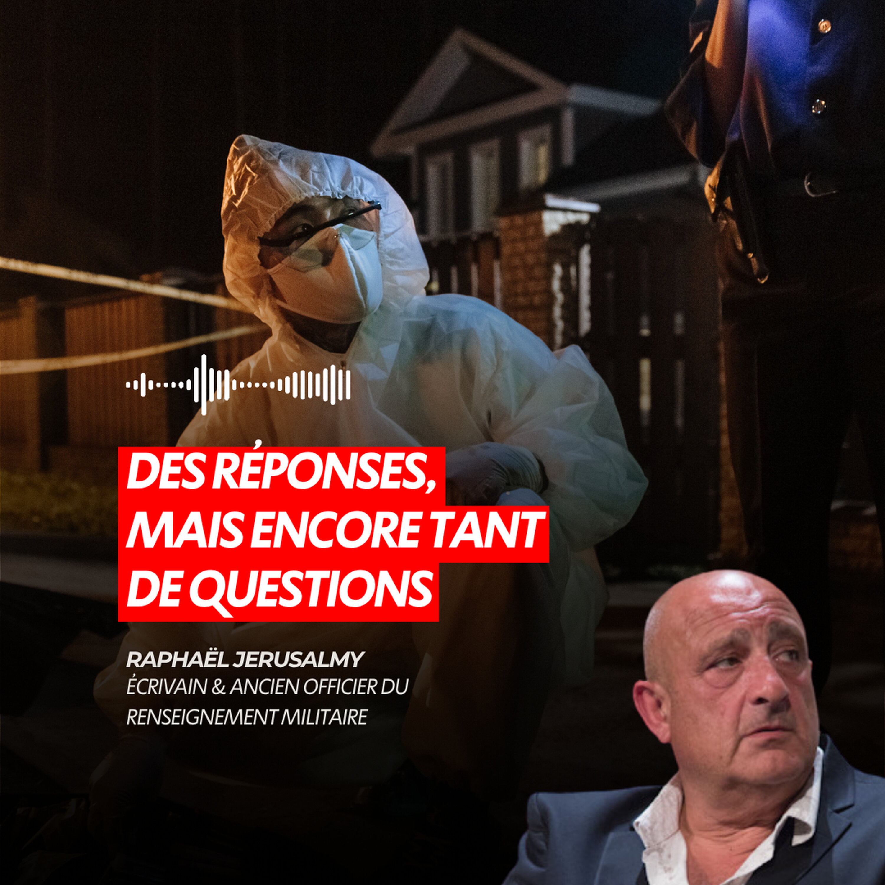 DES RÉPONSES, MAIS ENCORE TANT DE QUESTIONS