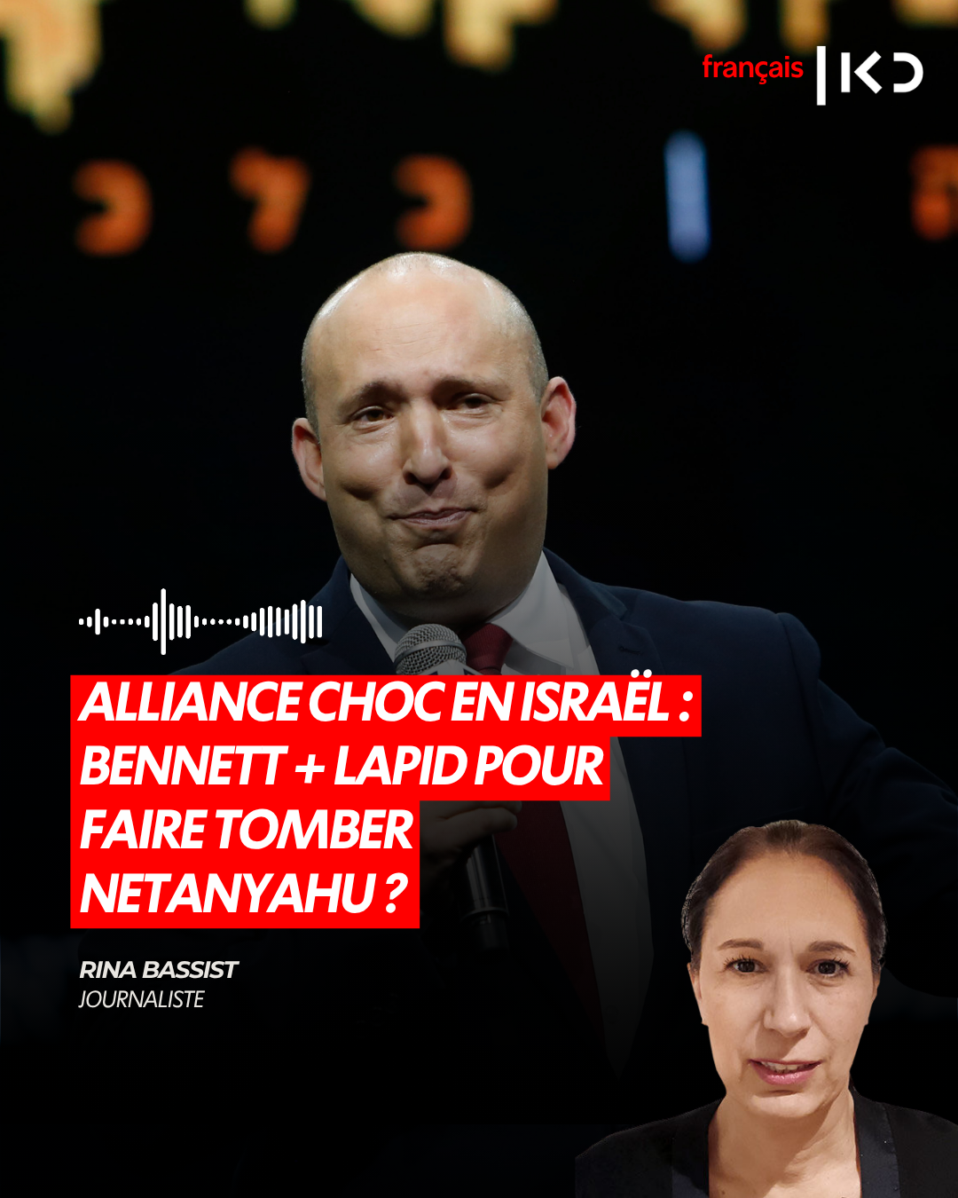 ALLIANCE CHOC EN ISRAËL : BENNETT + LAPID POUR FAIRE TOMBER NETANYAHU ? episode artwork