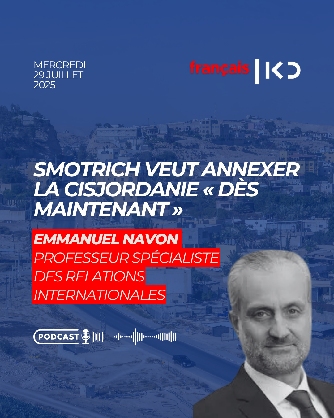 Smotrich veut annexer la Cisjordanie « dès maintenant » episode artwork