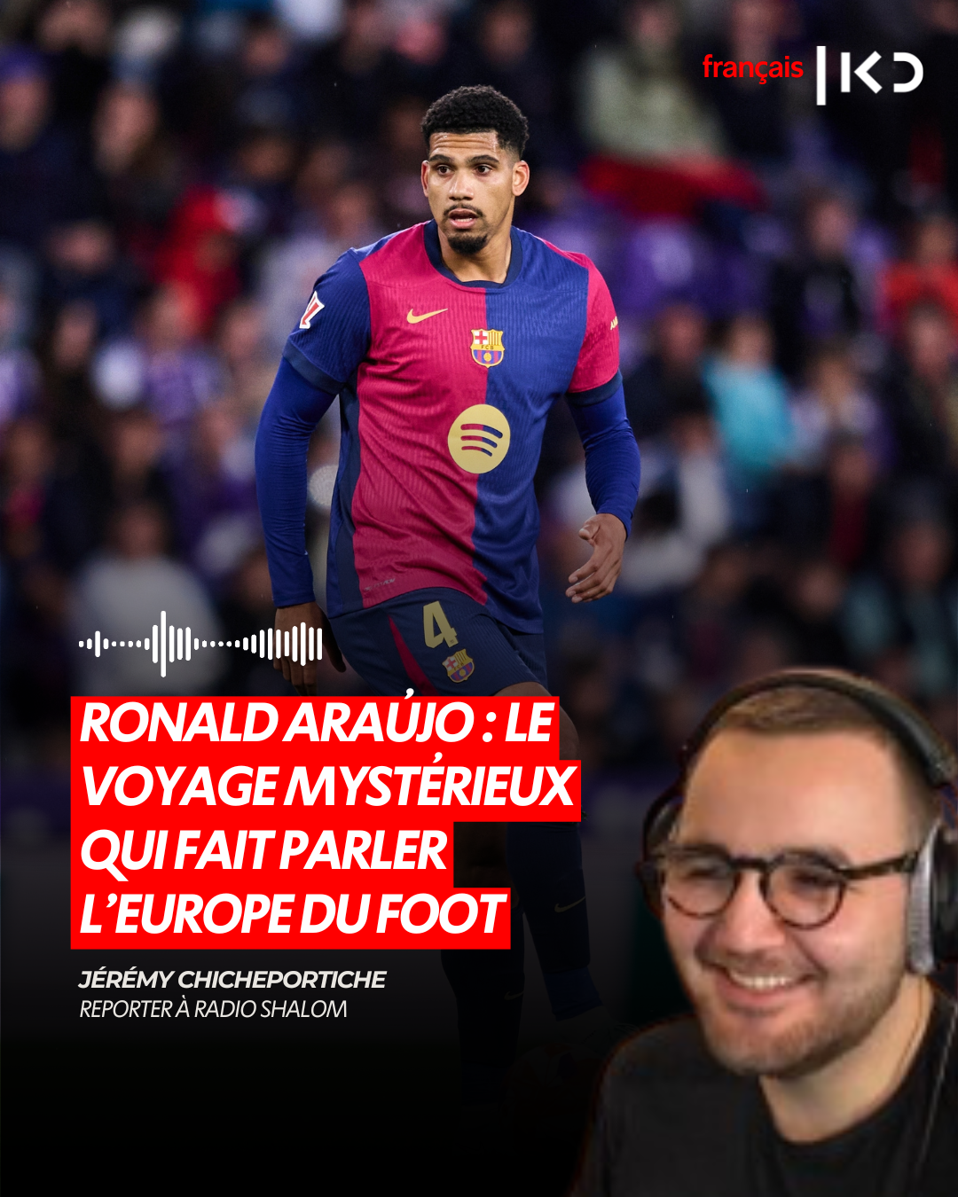 RONALD ARAÚJO : LE VOYAGE MYSTÉRIEUX QUI FAIT TREMBLER LE BARÇA episode artwork