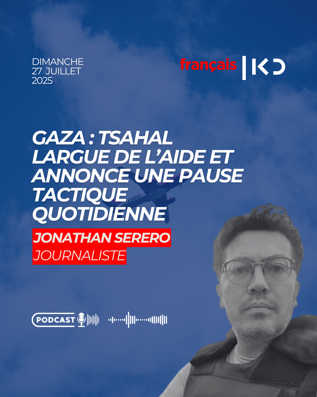 Gaza : Tsahal largue de l’aide et annonce une pause tactique quotidienne episode artwork