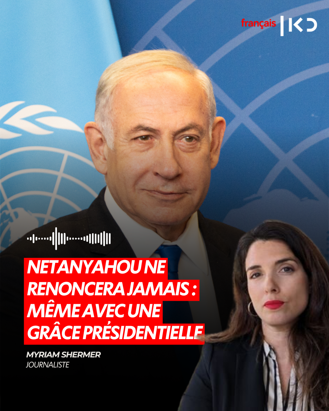 Netanyahou ne renoncera jamais : même avec une grâce présidentielle episode artwork