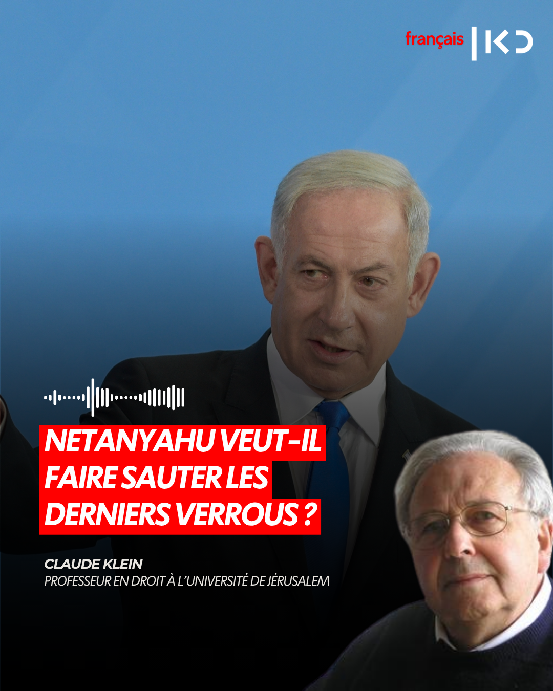 NETANYAHU VEUT-IL FAIRE SAUTER LES DERNIERS VERROUS ? episode artwork