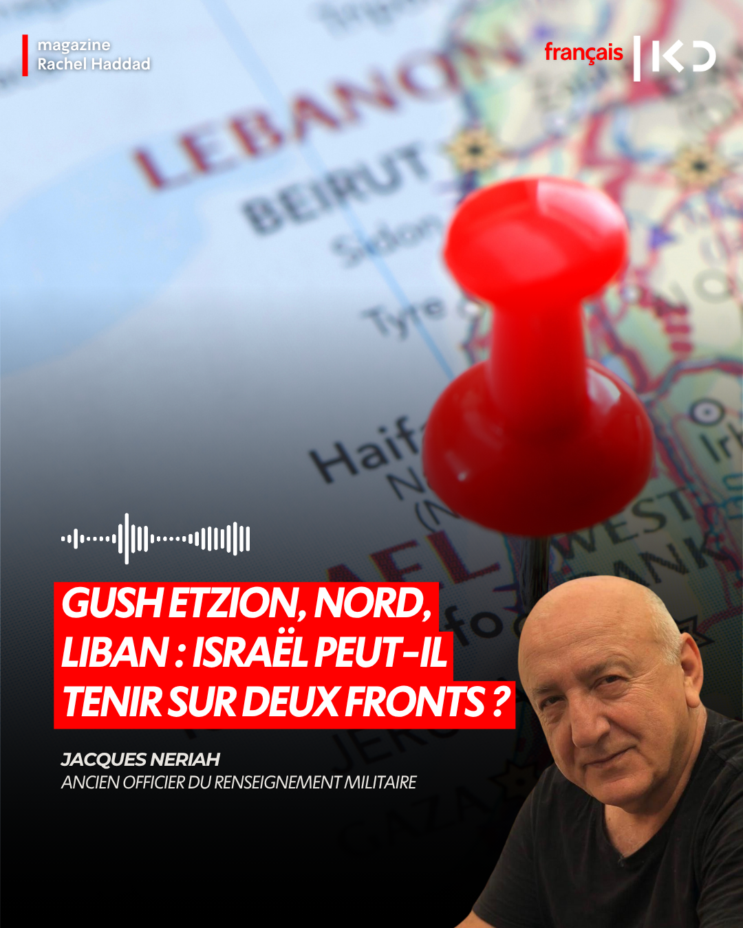 « Gush Etzion, Nord, Liban : Israël peut-il tenir sur deux fronts ? » episode artwork