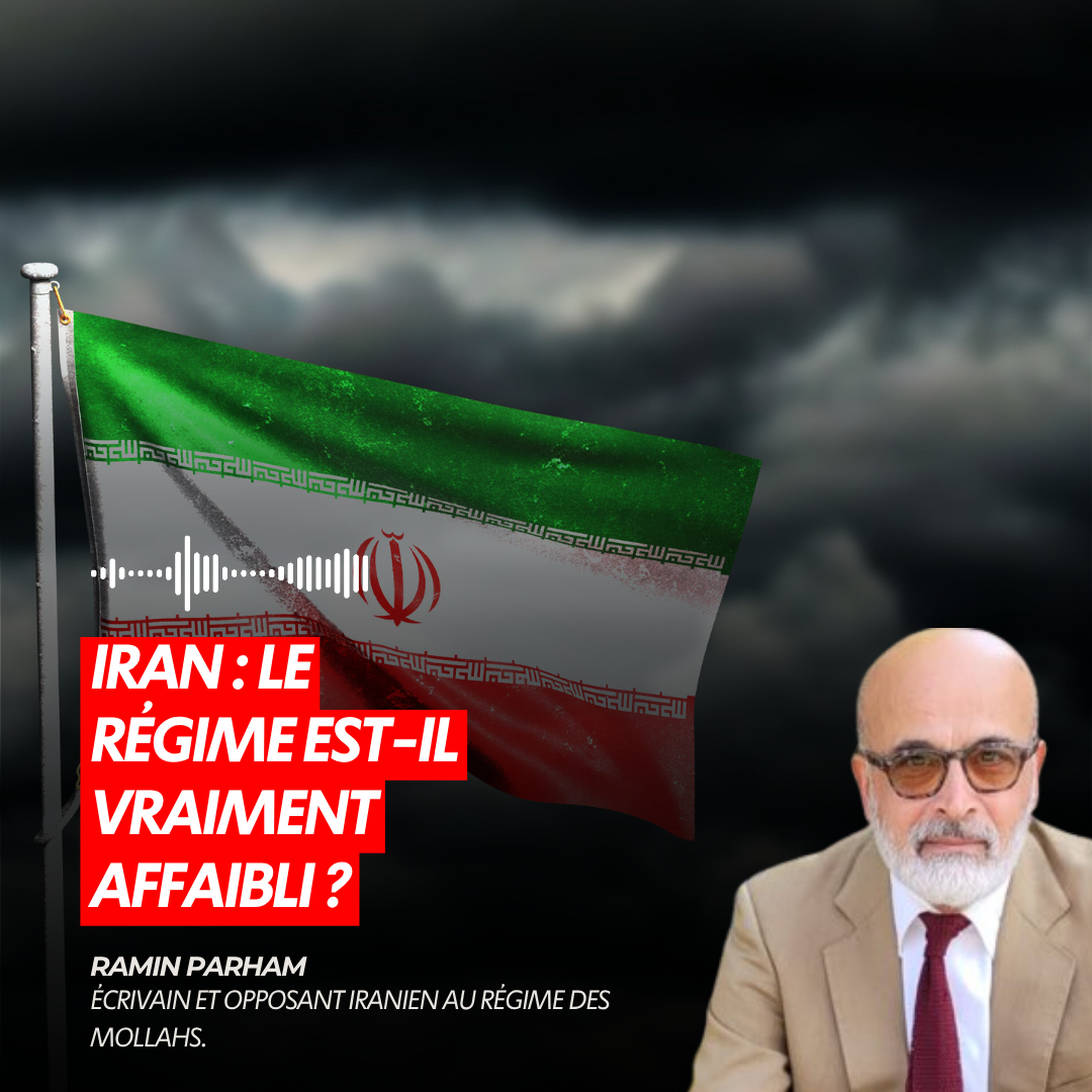 IRAN : LE RÉGIME EST-IL VRAIMENT AFFAIBLI ? episode artwork