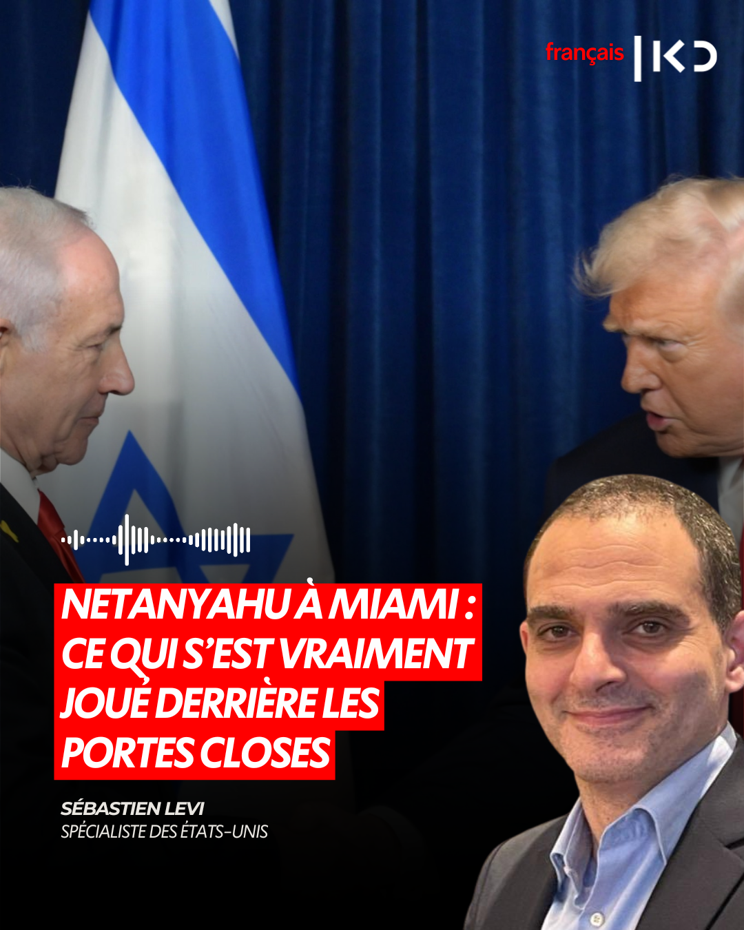 NETANYAHU À MIAMI : CE QUI S’EST VRAIMENT JOUÉ DERRIÈRE LES PORTES CLOSES episode artwork