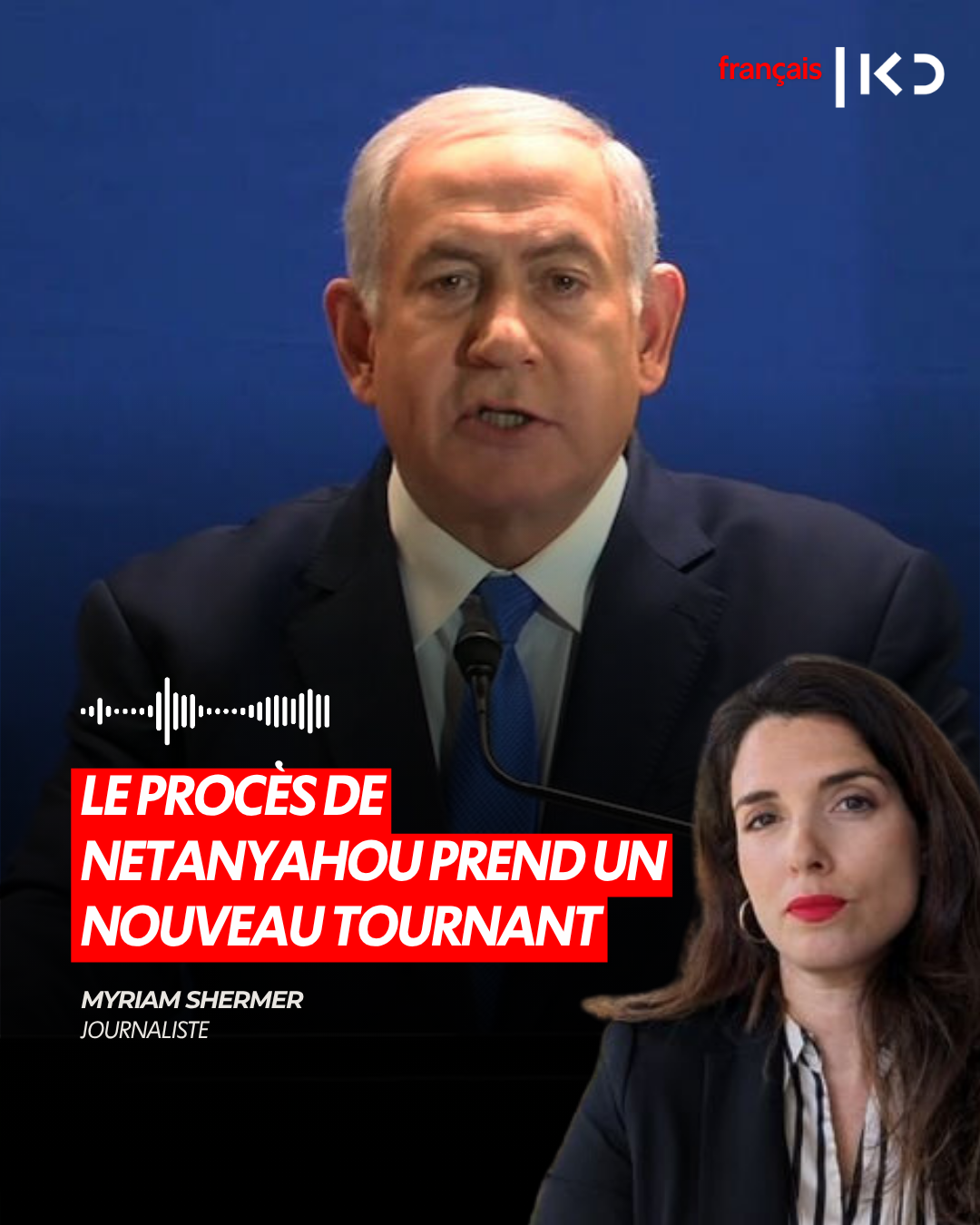 LE PROCÈS DE NETANYAHOU PREND UN NOUVEAU TOURNANT episode artwork