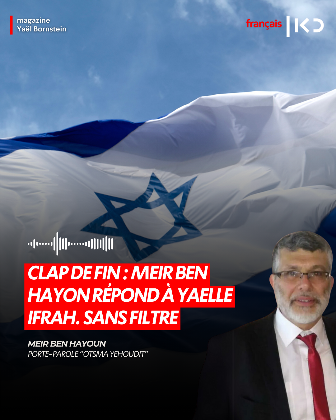 Clap de fin : Meir Ben Hayon répond à Yaelle Ifrah. Sans filtre.