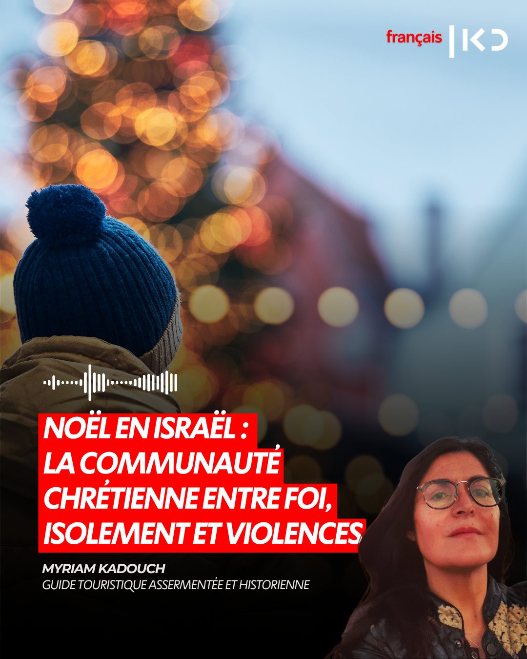 NOËL EN ISRAËL : LA COMMUNAUTÉ CHRÉTIENNE ENTRE FOI, ISOLEMENT ET VIOLENCES episode artwork