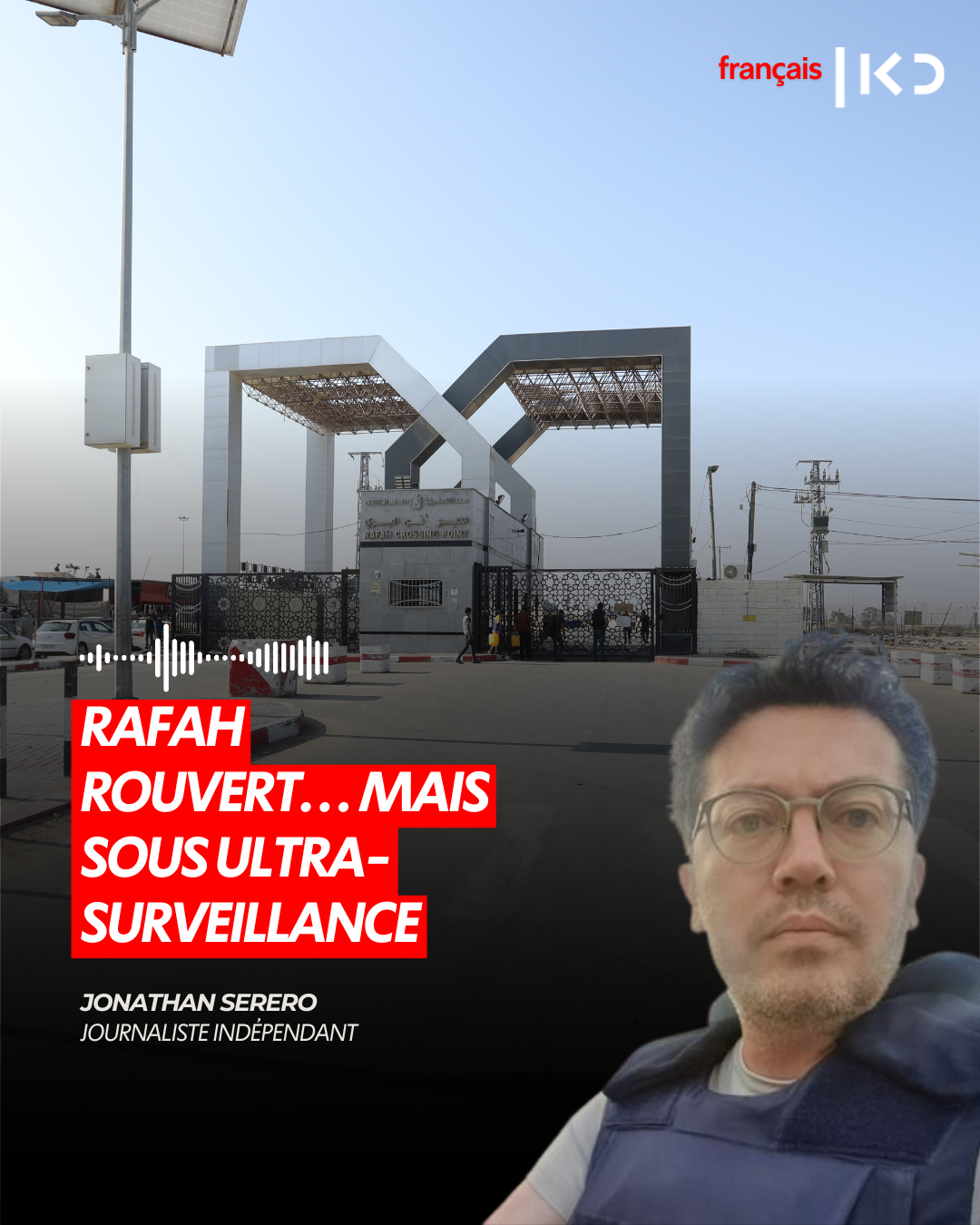 RAFAH ROUVERT… MAIS SOUS ULTRA-SURVEILLANCE episode artwork