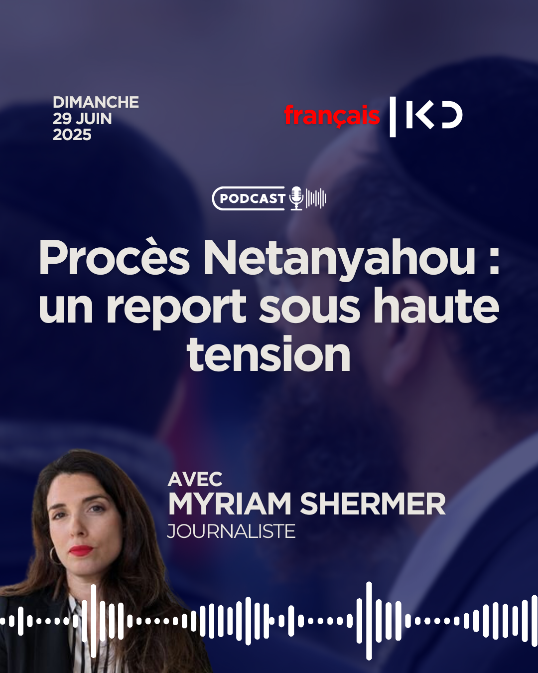 🔴 Procès Netanyahou : un report sous haute tension episode artwork