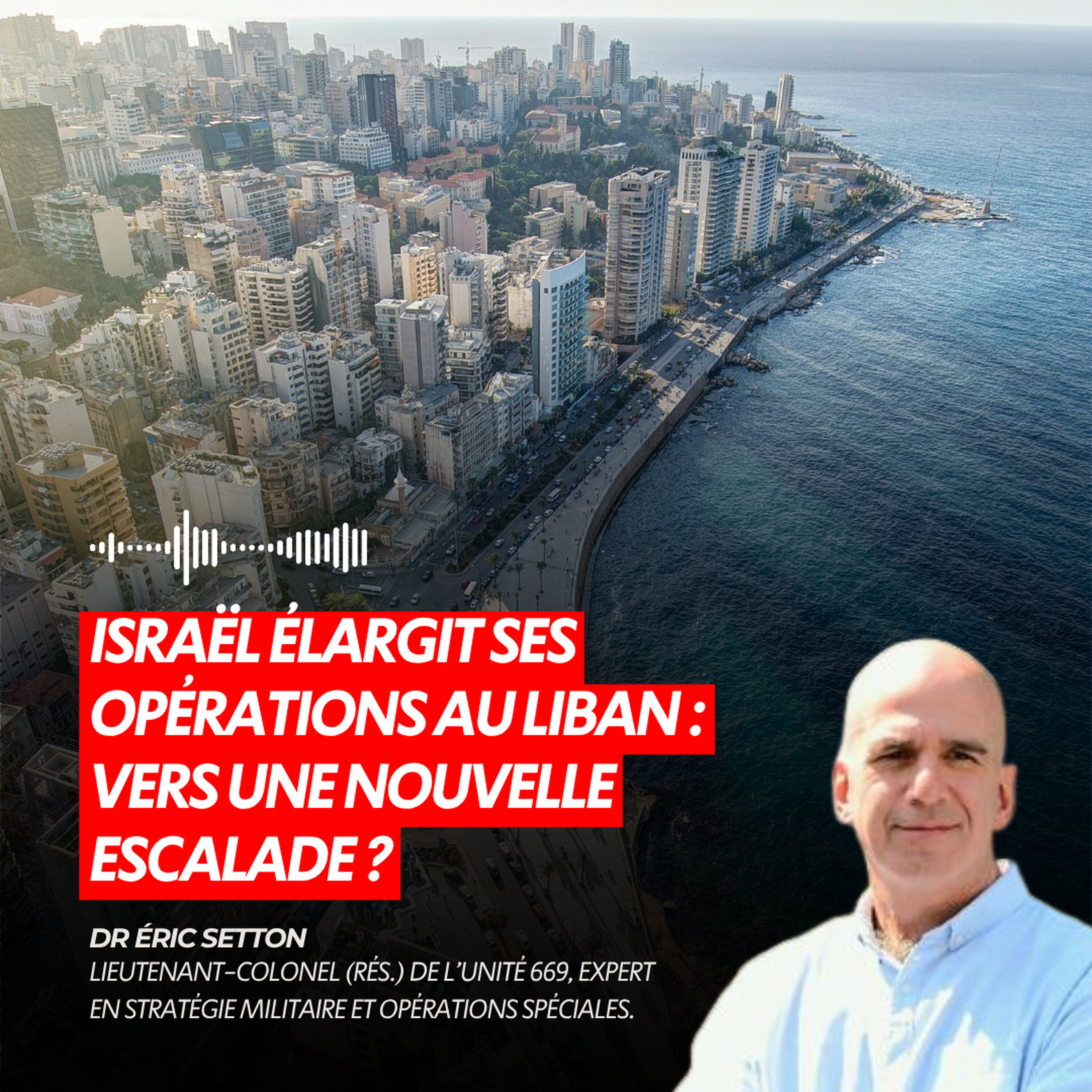 ISRAËL ÉLARGIT SES OPÉRATIONS AU LIBAN : VERS UNE NOUVELLE ESCALADE ?