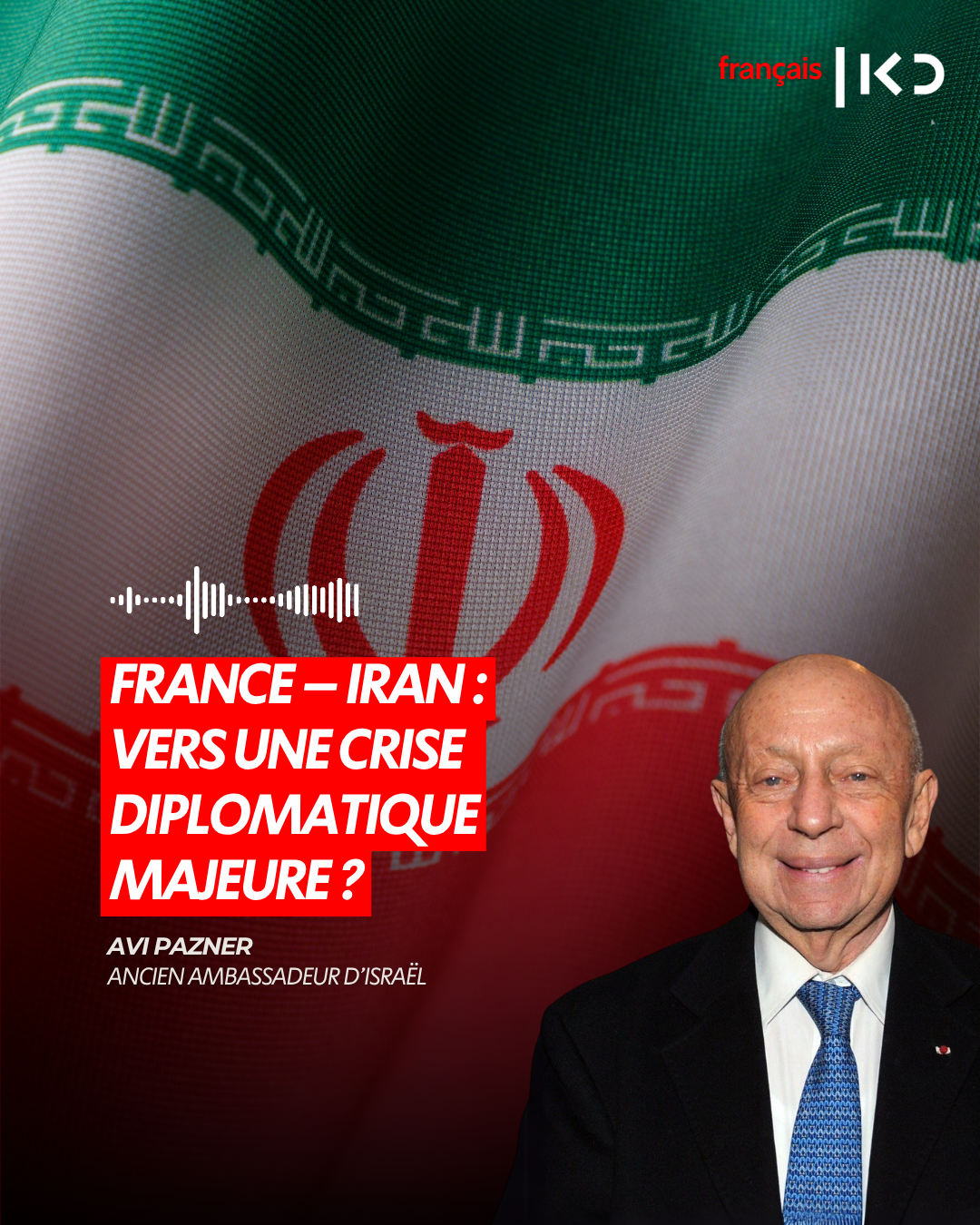 FRANCE – IRAN : VERS UNE CRISE DIPLOMATIQUE MAJEURE ? episode artwork