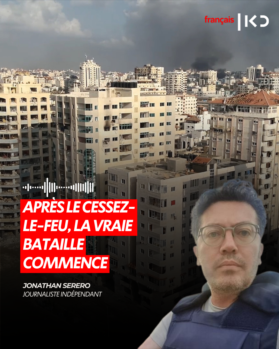APRÈS LE CESSEZ-LE-FEU, LA VRAIE BATAILLE COMMENCE episode artwork