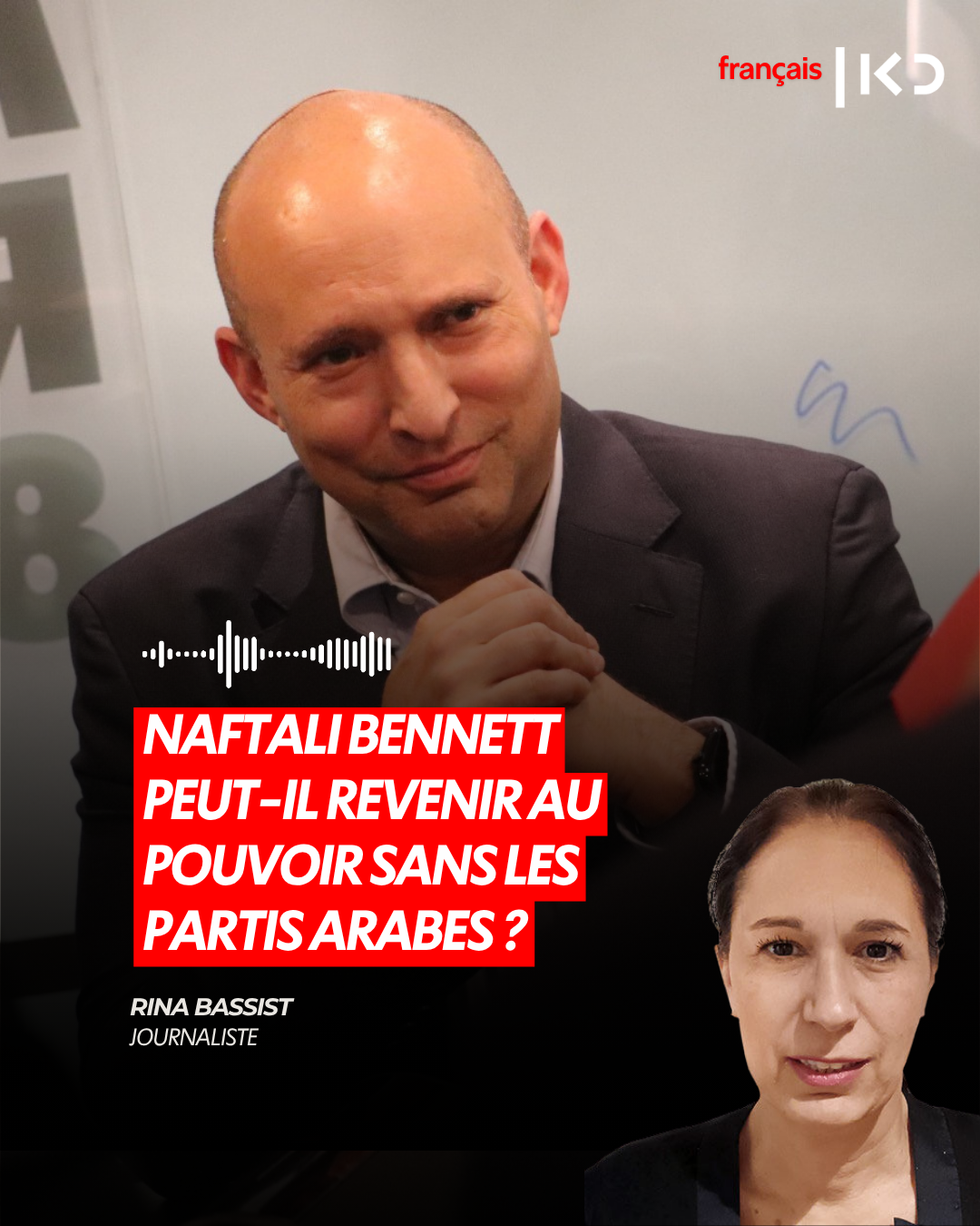 NAFTALI BENNETT PEUT-IL REVENIR AU POUVOIR SANS LES PARTIS ARABES ? episode artwork