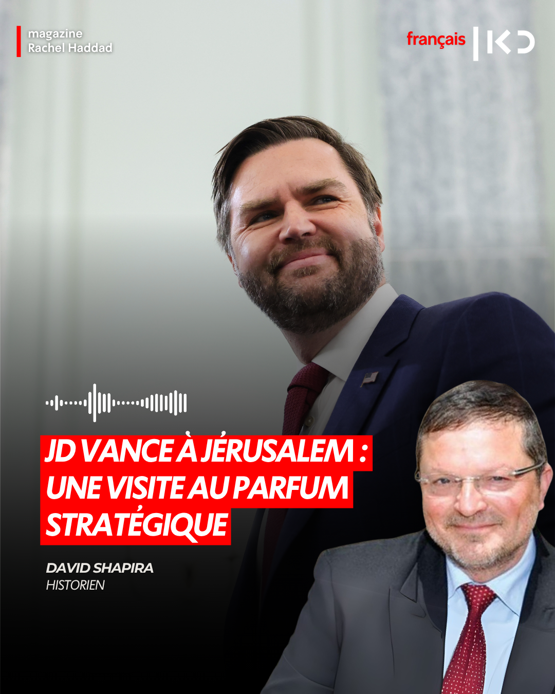 JD Vance à Jérusalem : une visite au parfum stratégique episode artwork