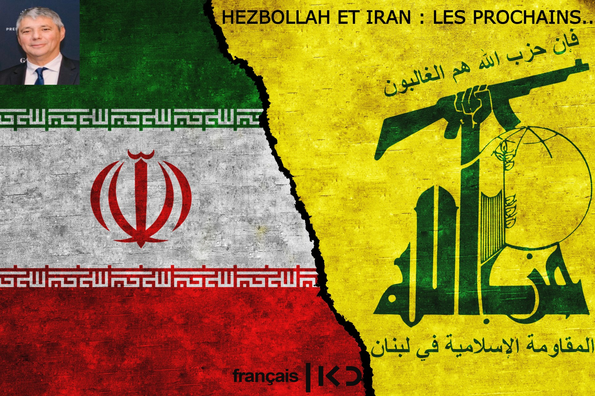 IRAN ET HEZBOLLAH : LES PROCHAINS