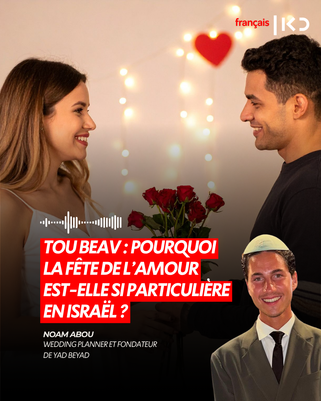 TOU BEAV : POURQUOI LA FÊTE DE L’AMOUR EST-ELLE SI PARTICULIÈRE EN ISRAËL ? episode artwork