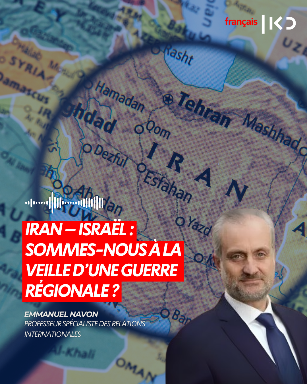 IRAN – ISRAËL : SOMMES-NOUS À LA VEILLE D’UNE GUERRE RÉGIONALE ? episode artwork
