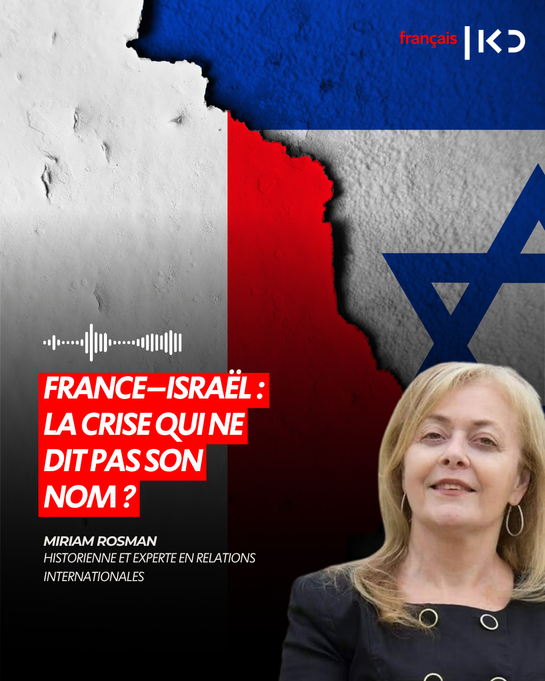 FRANCE–ISRAËL : LA CRISE QUI NE DIT PAS SON NOM ? episode artwork