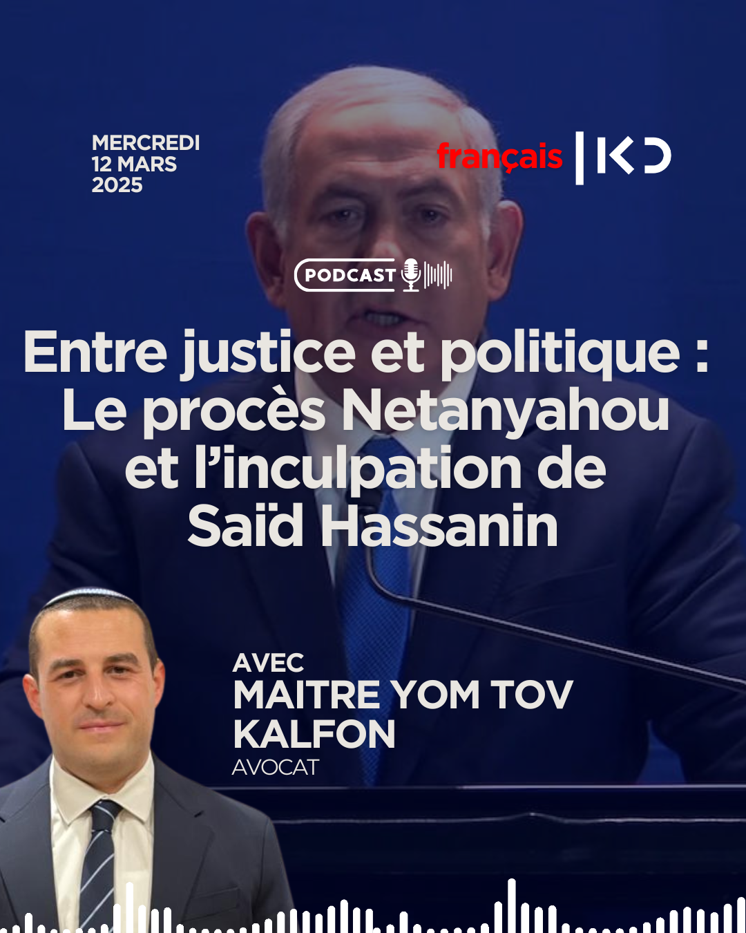 Entre justice et politique : Le procès Netanyahou et l’inculpation de Saïd Hassanin episode artwork
