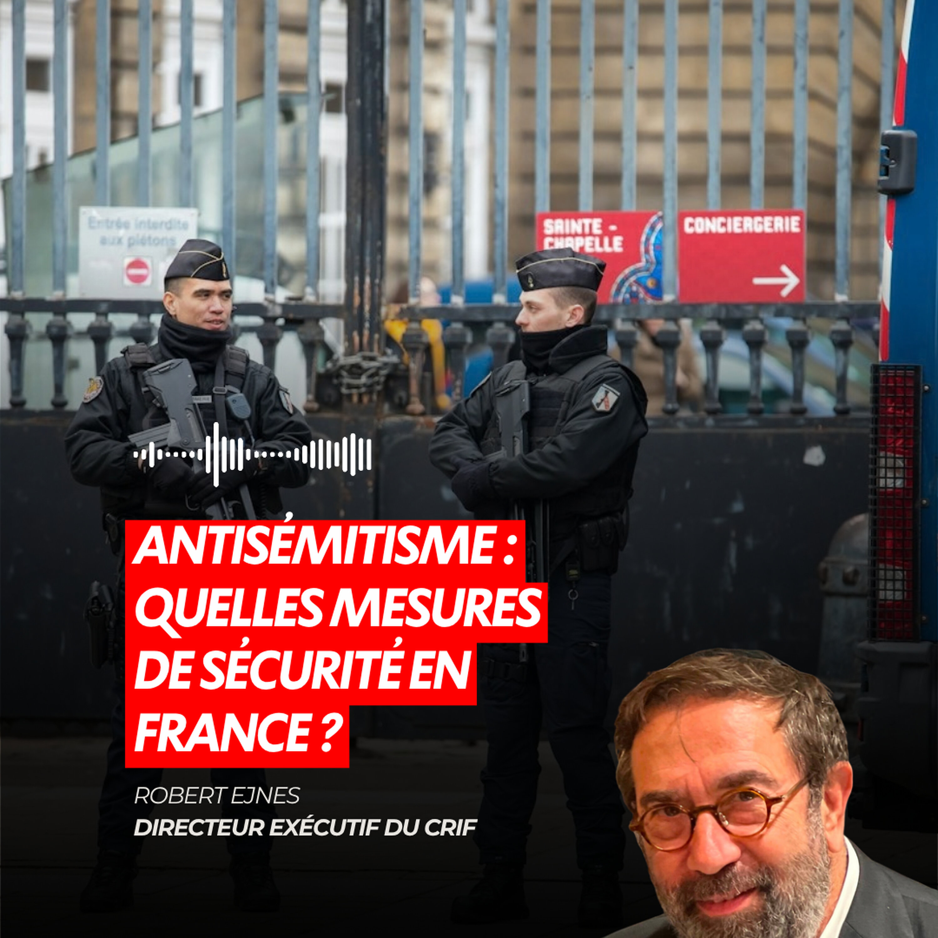 ANTISÉMITISME : LA SÉCURITÉ DES JUIFS DE FRANCE EN QUESTION