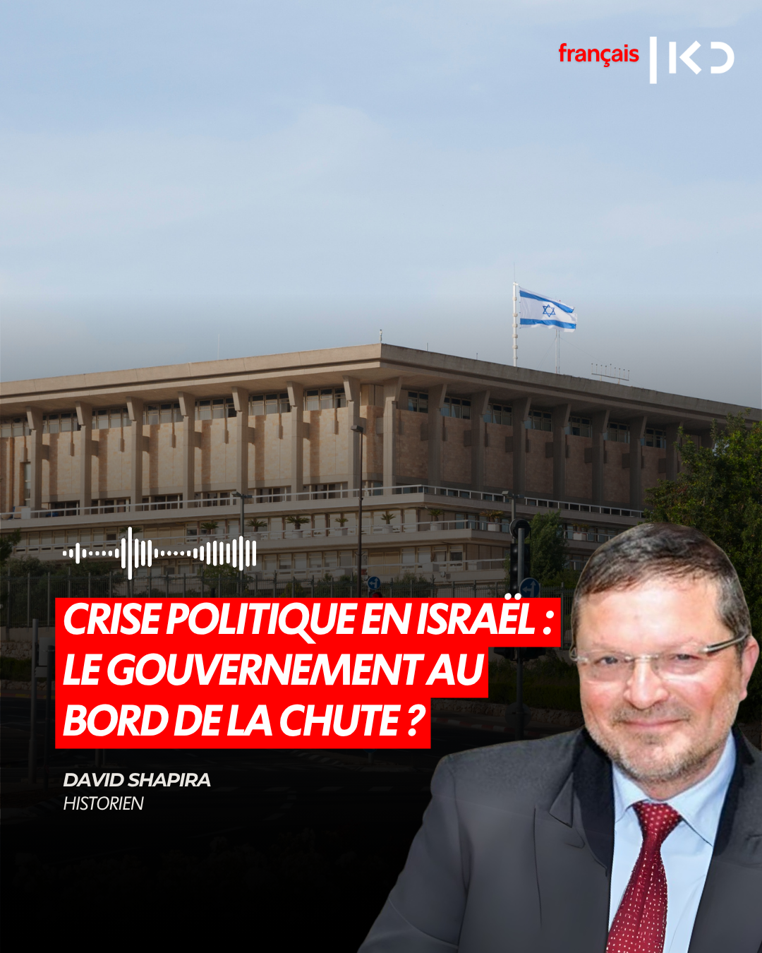 CRISE POLITIQUE EN ISRAËL : LE GOUVERNEMENT AU BORD DE LA CHUTE ? episode artwork