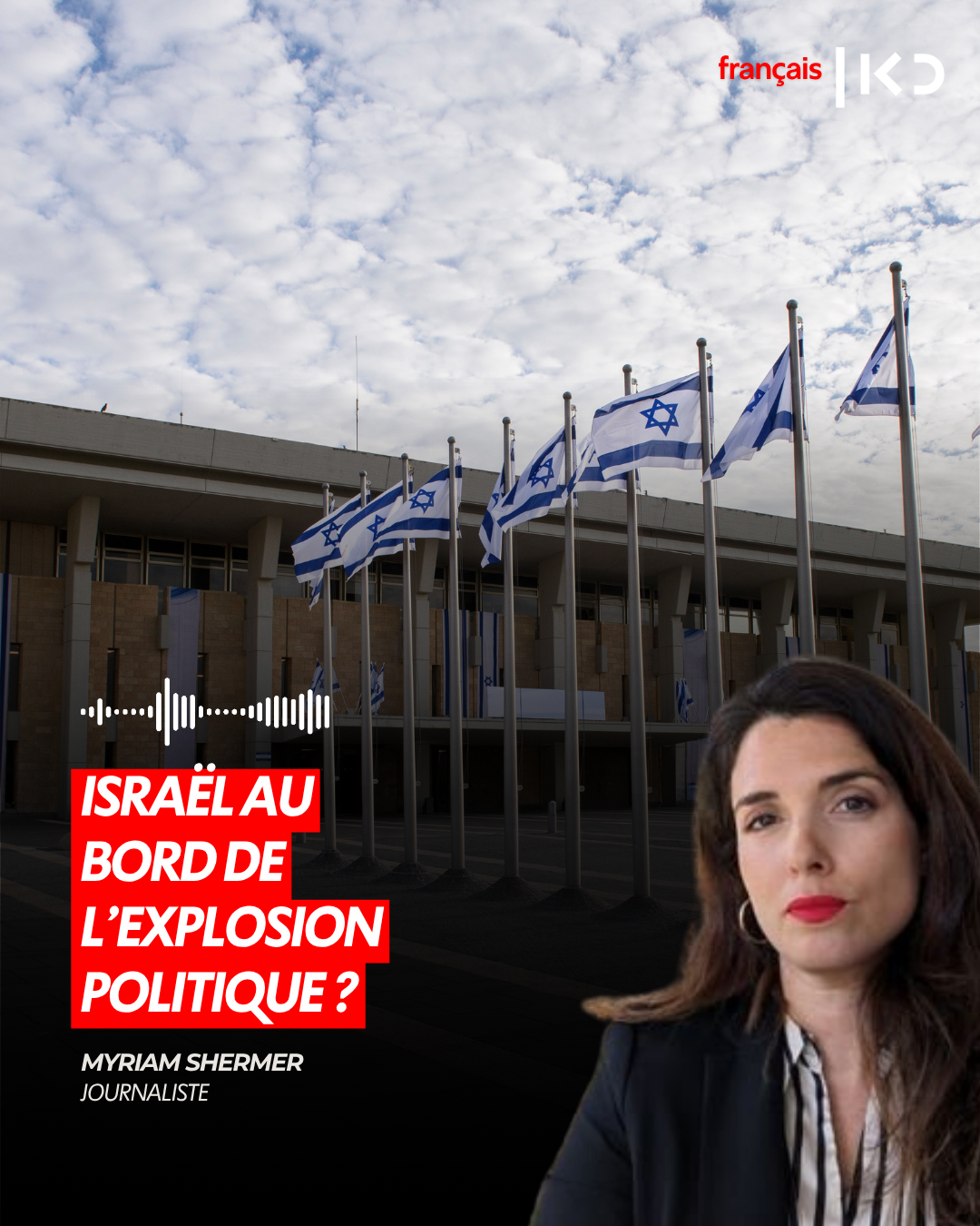 ISRAËL AU BORD DE L’EXPLOSION POLITIQUE ? episode artwork