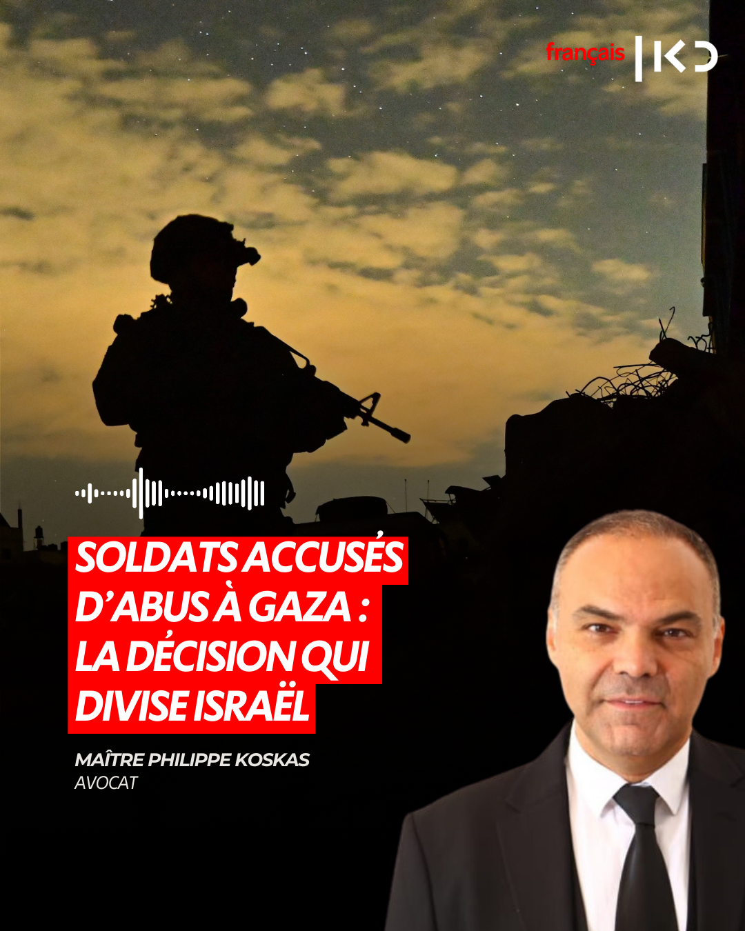 SOLDATS ACCUSÉS D’ABUS À GAZA : LA DÉCISION QUI DIVISE ISRAËL episode artwork