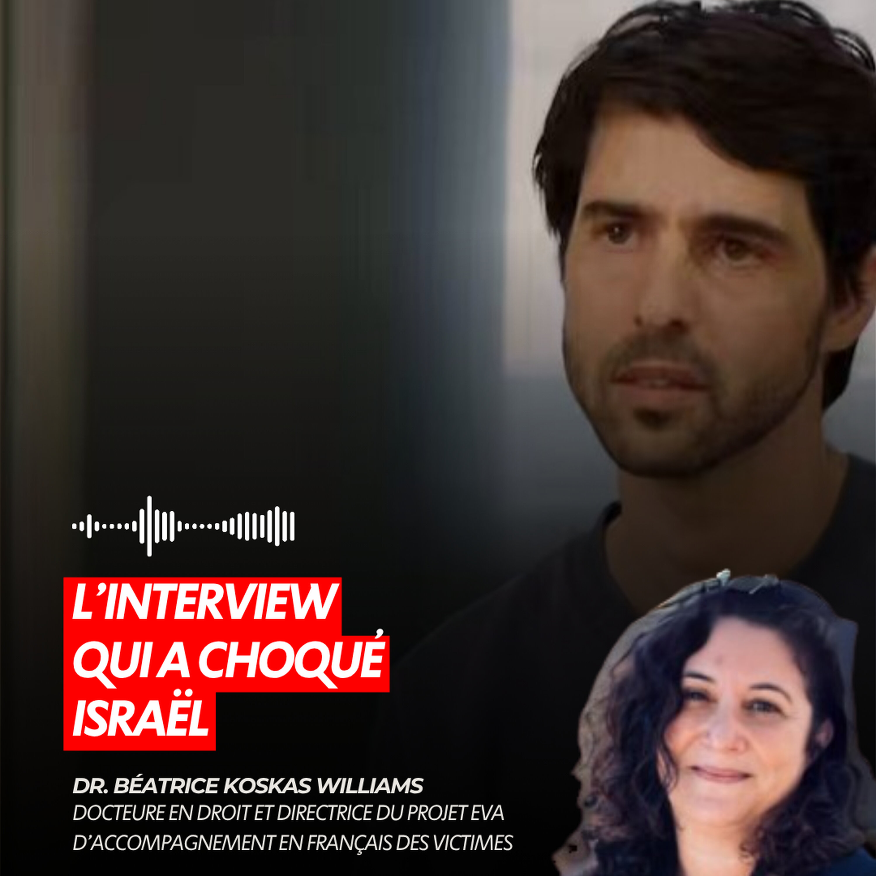 L’INTERVIEW QUI A CHOQUÉ ISRAËL