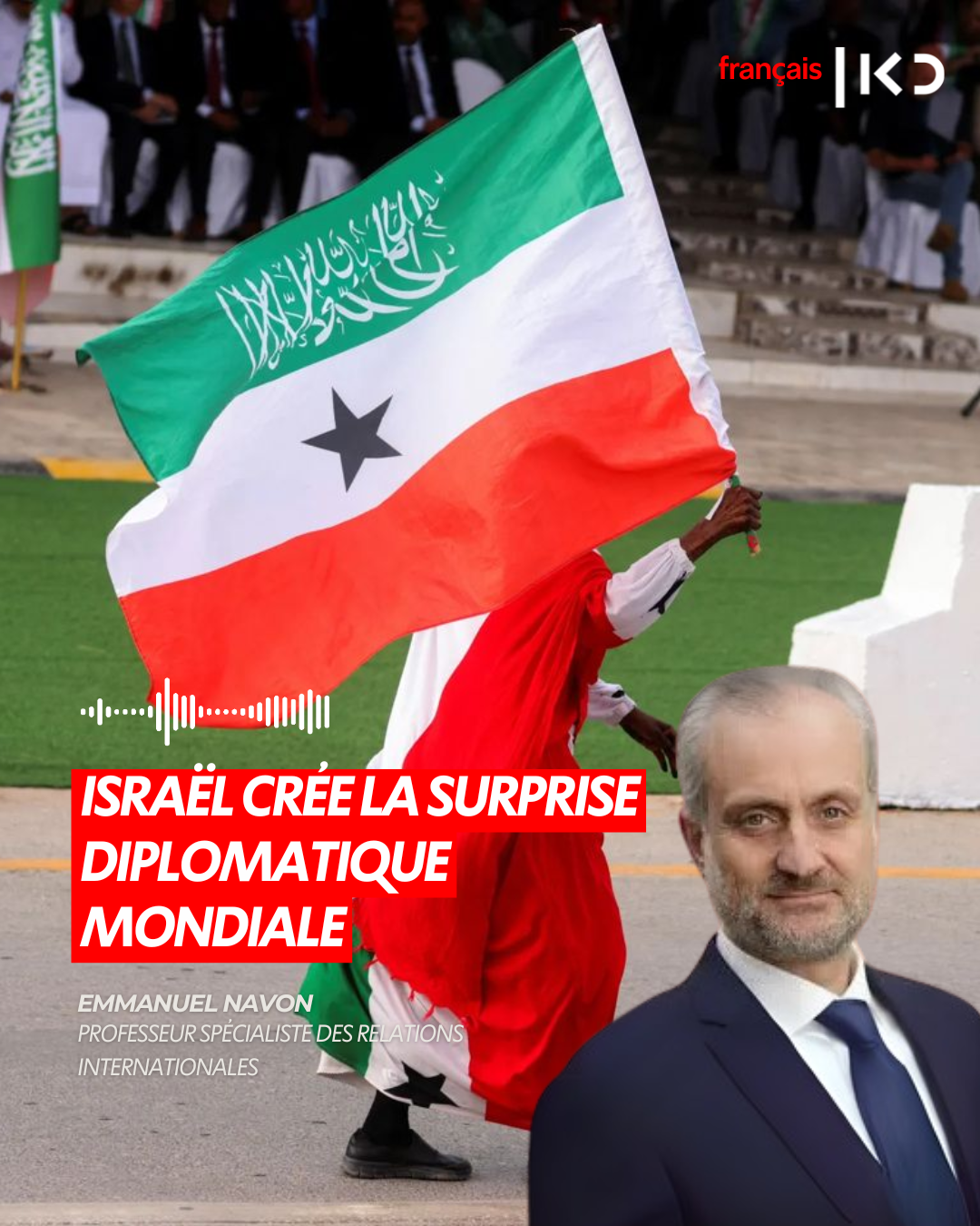 ISRAËL CRÉE LA SURPRISE DIPLOMATIQUE MONDIALE