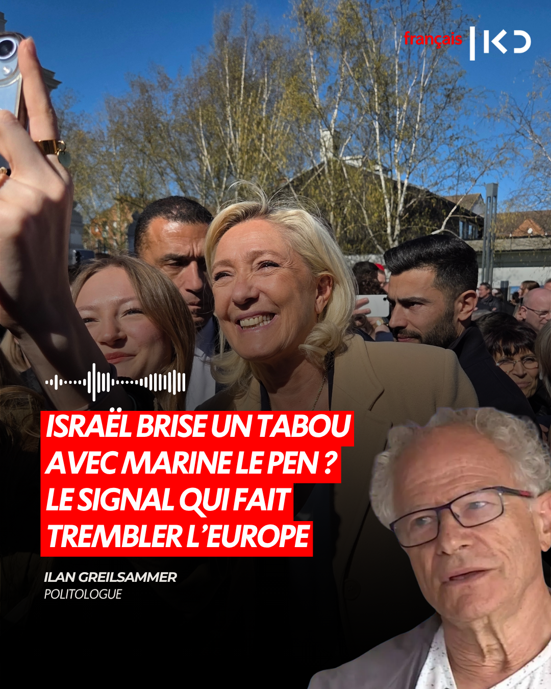 ISRAËL BRISE UN TABOU AVEC MARINE LE PEN ? LE SIGNAL QUI FAIT TREMBLER L’EUROPE episode artwork