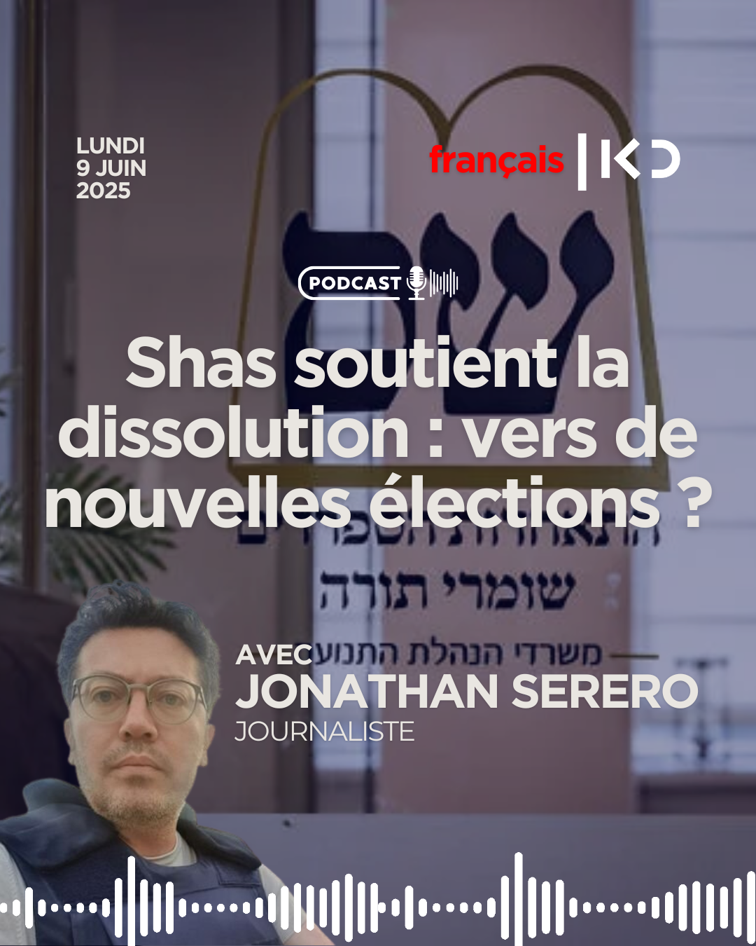 🎙️ Shas soutient la dissolution : vers de nouvelles élections ? episode artwork