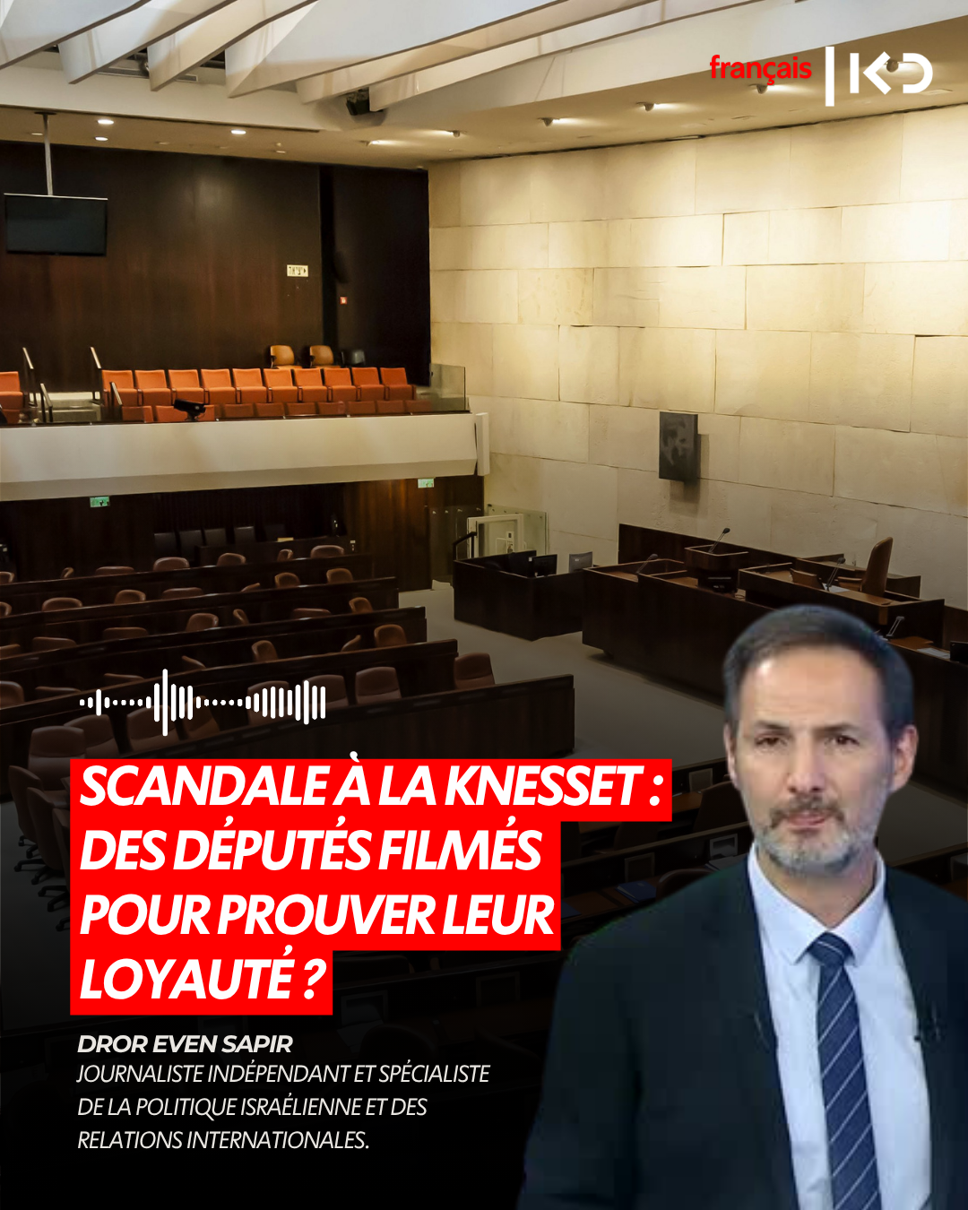 SCANDALE À LA KNESSET : DES DÉPUTÉS FILMÉS POUR PROUVER LEUR LOYAUTÉ ? episode artwork