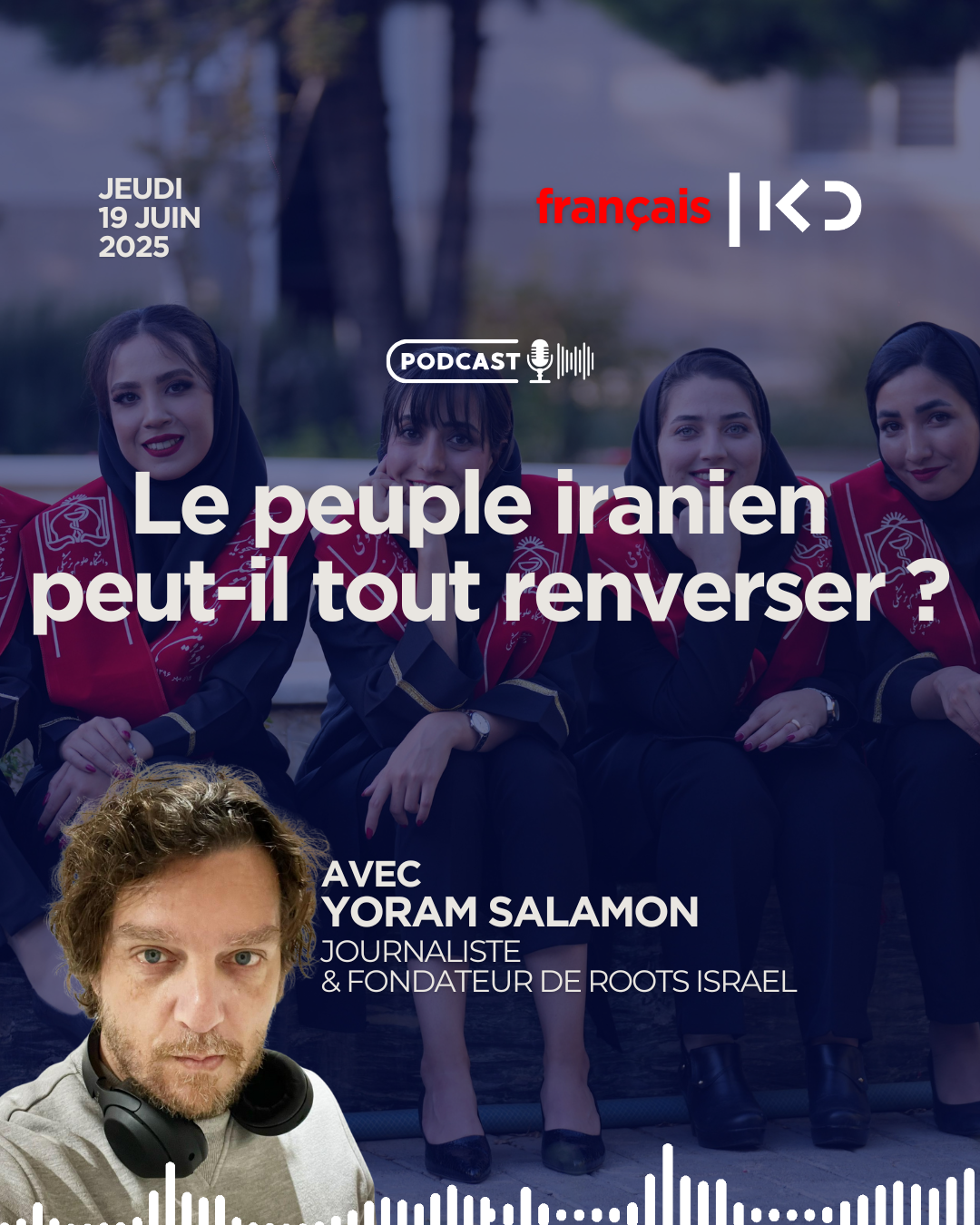 Le peuple iranien peut-il tout renverser ? – Yoram Salamon y croit episode artwork