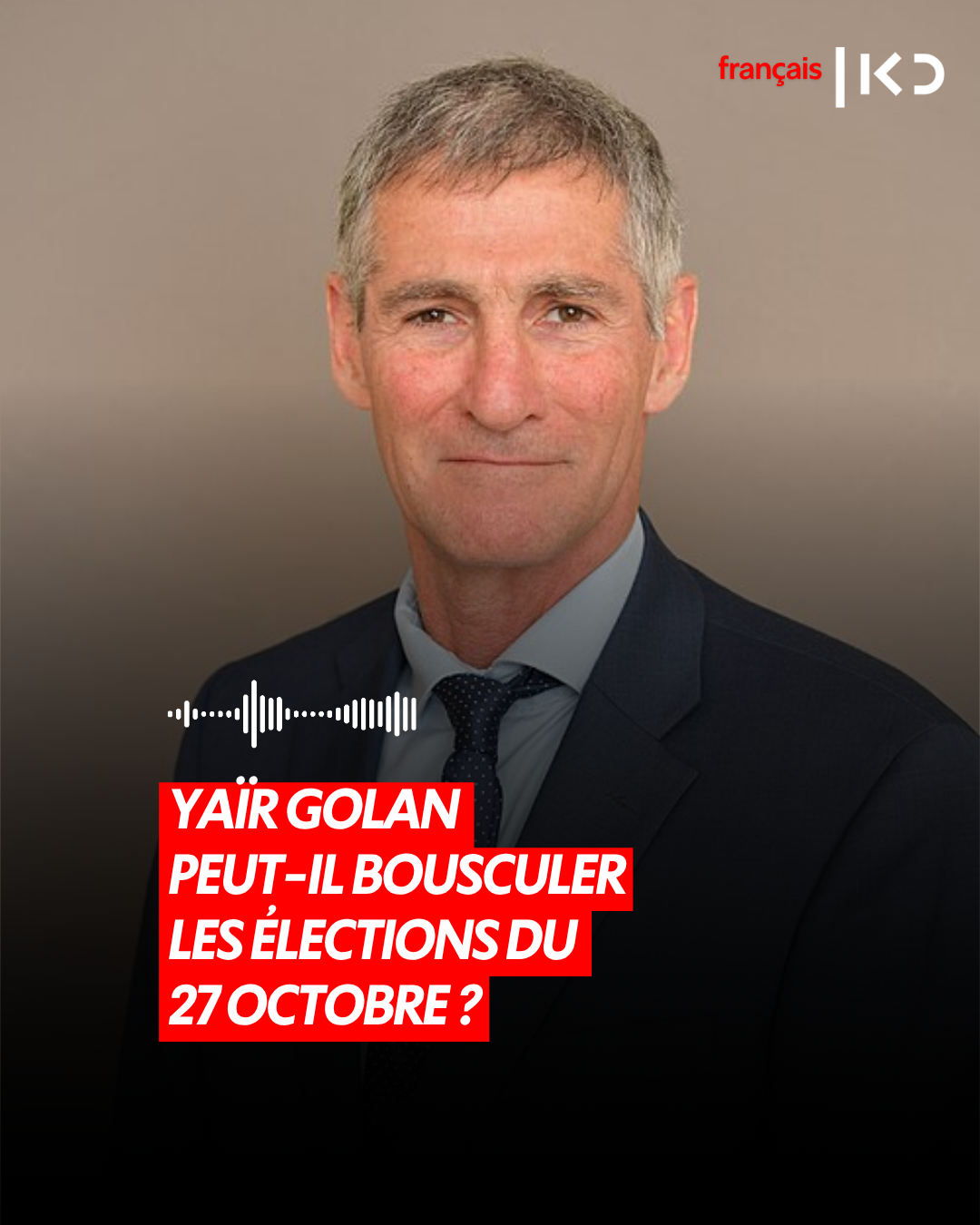 YAÏR GOLAN PEUT-IL BOUSCULER LES ÉLECTIONS DU 27 OCTOBRE ? episode artwork
