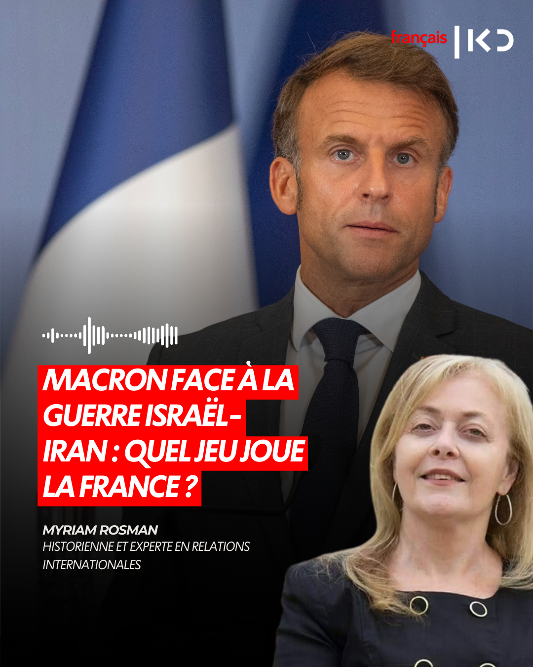 MACRON FACE À LA GUERRE ISRAËL-IRAN : QUEL JEU JOUE LA FRANCE ? episode artwork