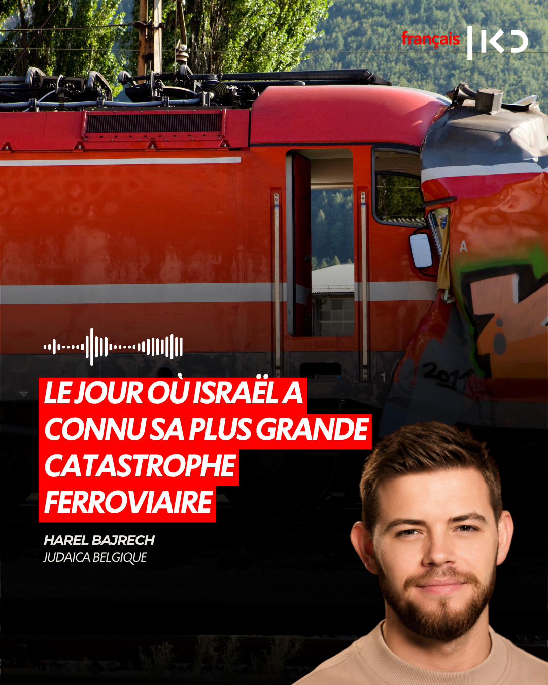 LE JOUR OÙ ISRAËL A CONNU SA PLUS GRANDE CATASTROPHE FERROVIAIRE episode artwork