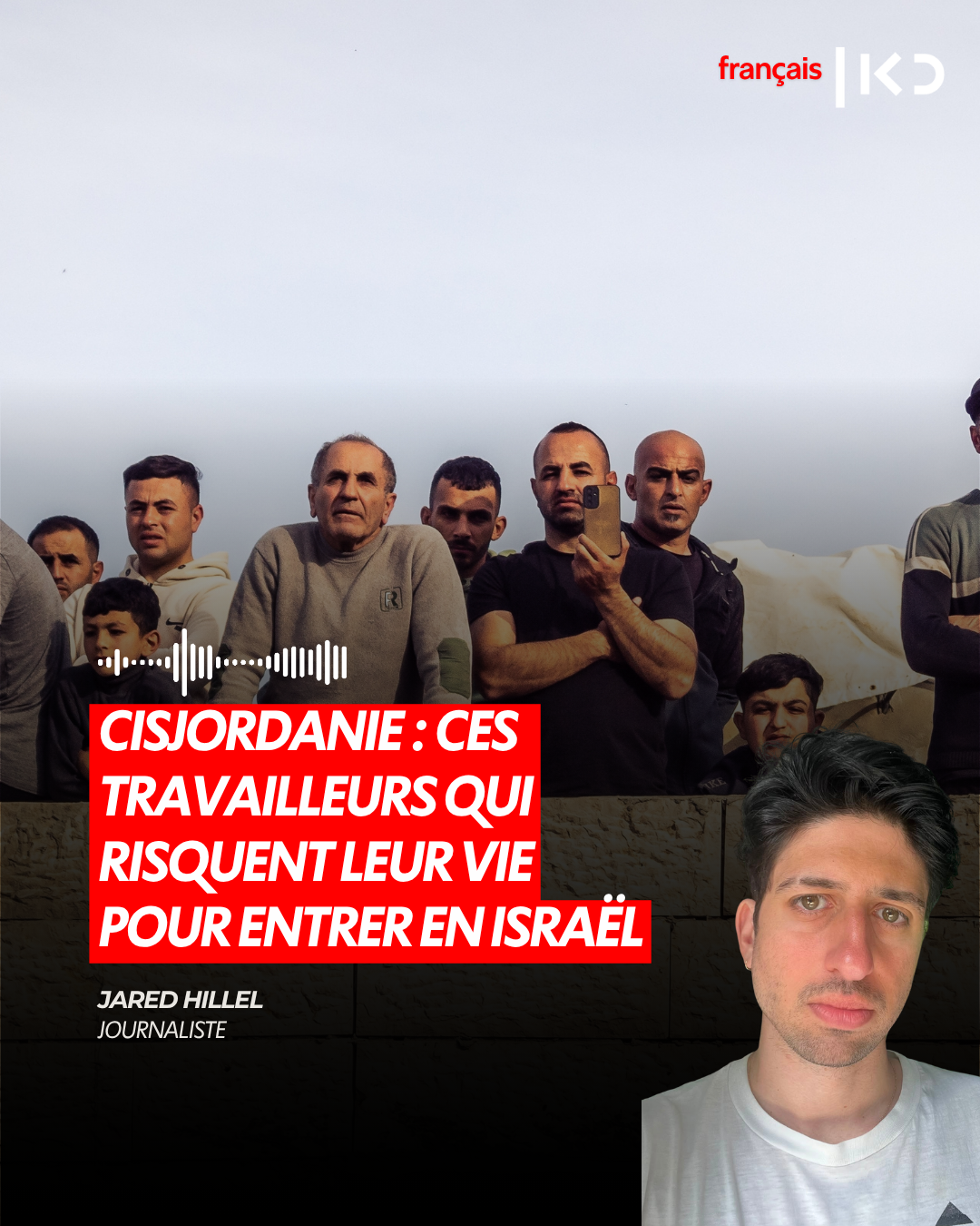CISJORDANIE : CES TRAVAILLEURS QUI RISQUENT LEUR VIE POUR ENTRER EN ISRAËL episode artwork
