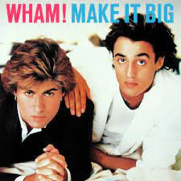 אלבום לאי בודד - Wham! Make It Big