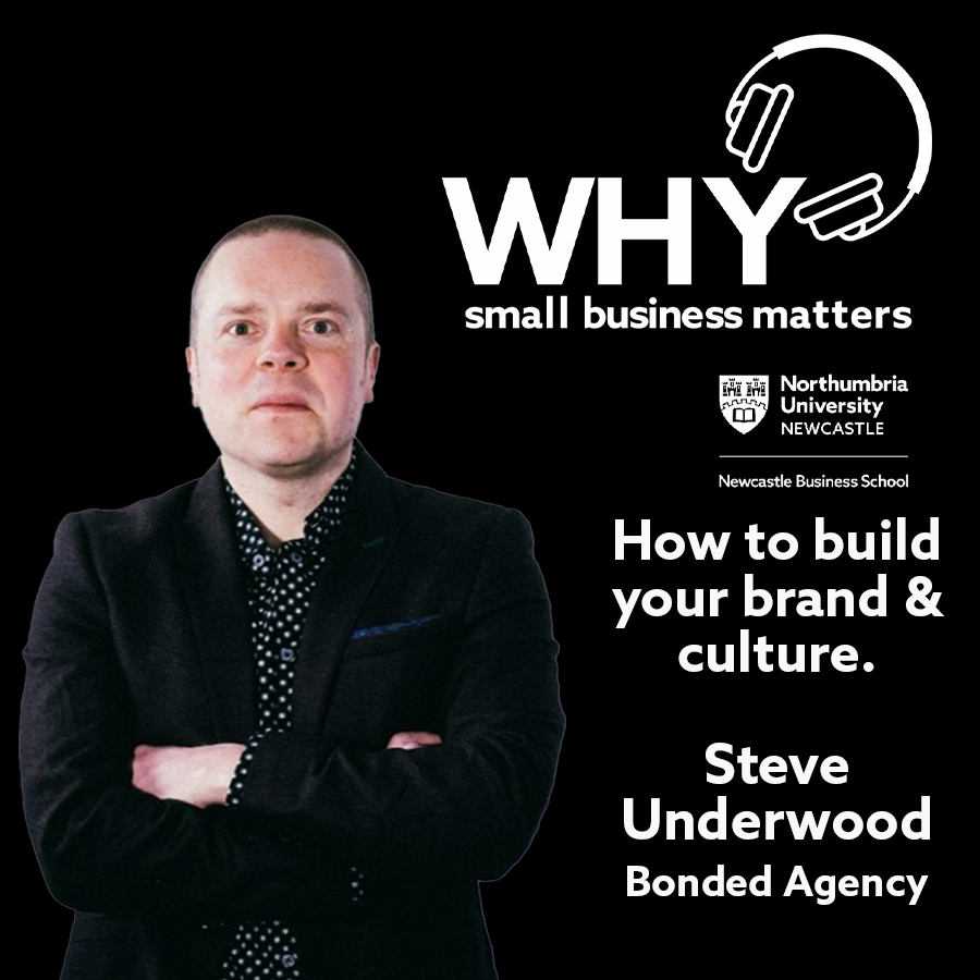 How To Build Your Brand & Culture - Steve Underwood, Bonded Agency