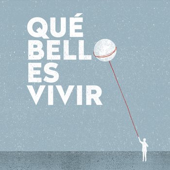 Imagen de Qué bello es vivir - 2015