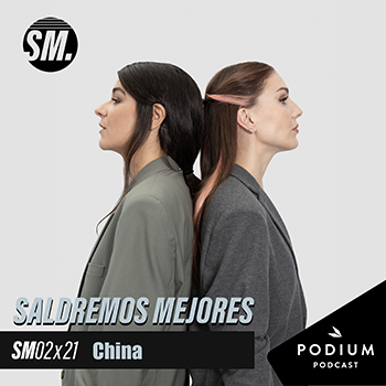 Imagen de CHINA | Saldremos Mejores 2x21