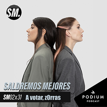 A VOTAR, Z0RRAS | Saldremos Mejores 2x31