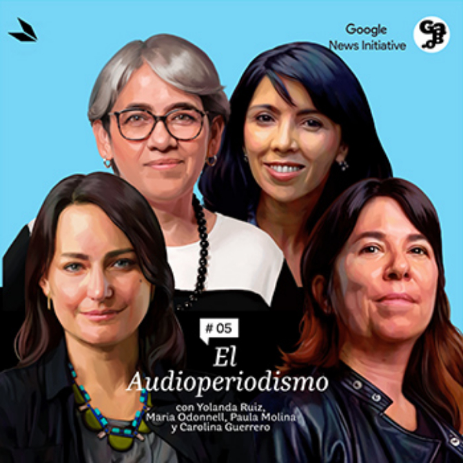 Imagen de El audio periodismo, con Yolanda Ruiz, María O'Donnell, Paula Molina y Carolina Guerrero - E05