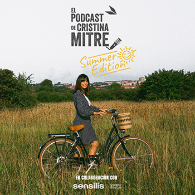 El podcast de Cristina Mitre Summer Edition