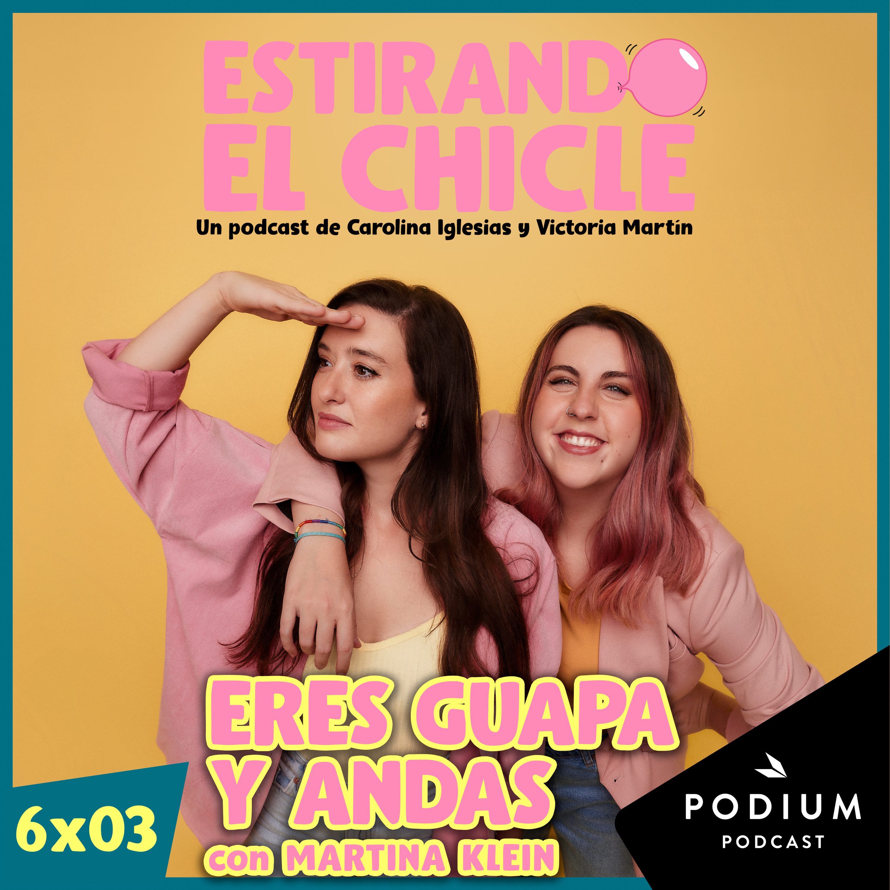Imagen de ERES GUAPA Y ANDAS con MARTINA KLEIN | Estirando el Chicle 6x03