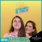 Imagen de SER BOCAZAS con HENAR ÁLVAREZ Y RAQUEL CÓRCOLES | Estirando el Chicle