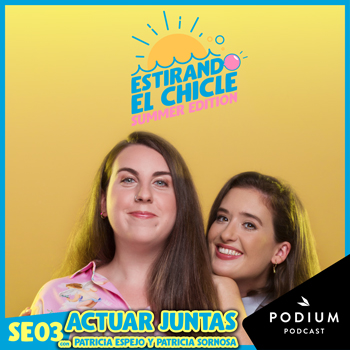 Imagen de ACTUAR JUNTAS con PATRICIA ESPEJO Y PATRICIA SORNOSA | Estirando el Chicle